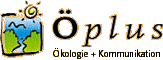 &Ouml;plus - &Ouml;kologie und Kommunikation